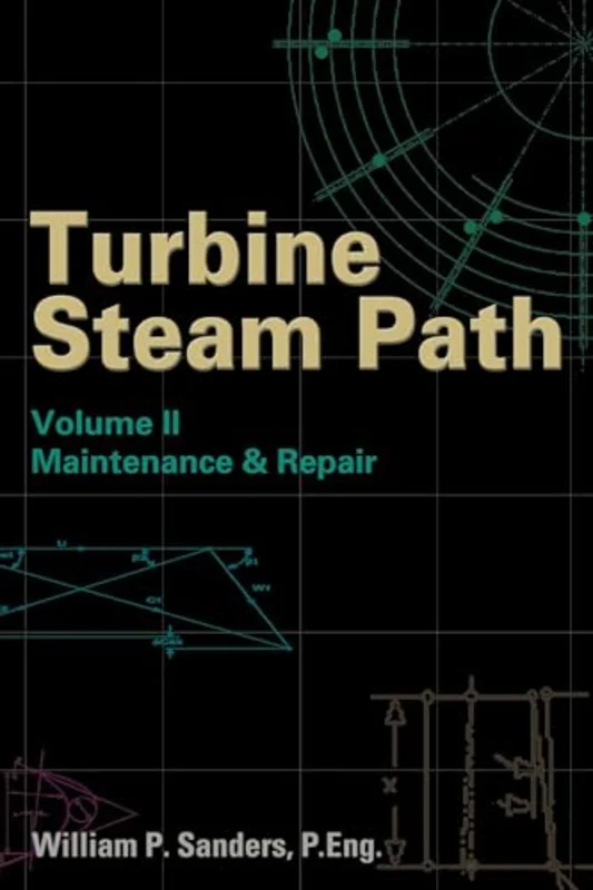 Turbine Steam Path Maintenance & Repair : Volume II