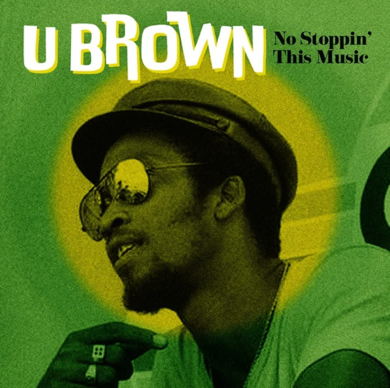 U Brown - No Stoppin' This Music LP