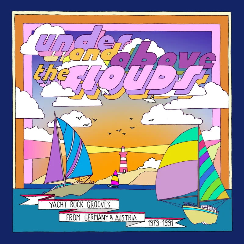 Under And Above The Clouds - Yacht Rock Grooves from Germany & Austria 1979-1991