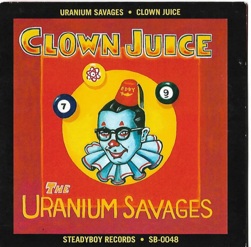 Uranium Savages - Clown Juice (CD)