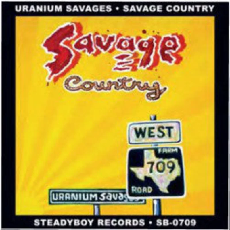 Uranium Savages - Savage Country (CD)