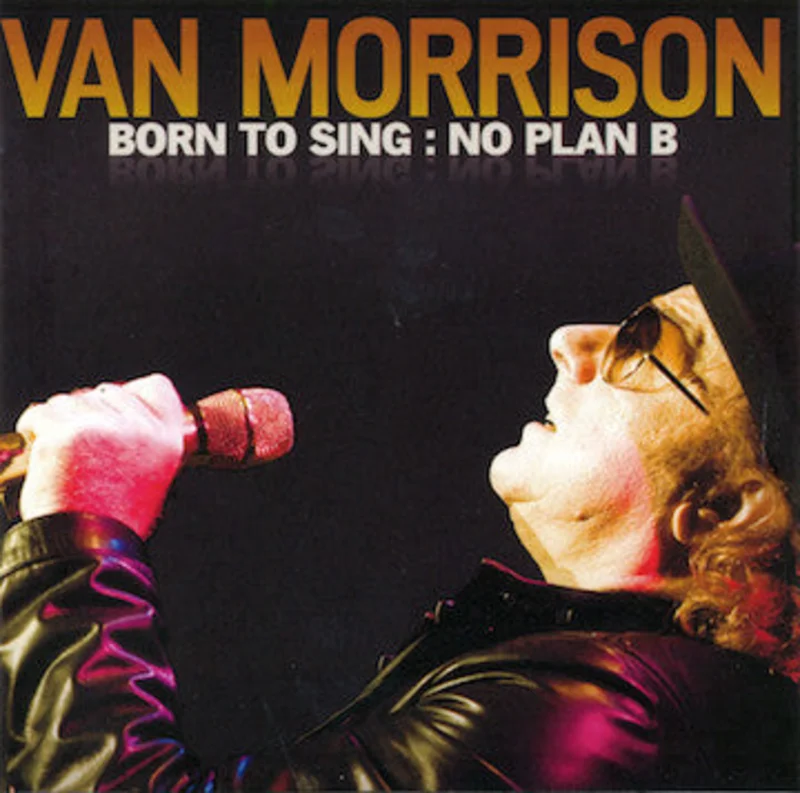 Van Morrison - Born To Sing : No Plan B (CD)