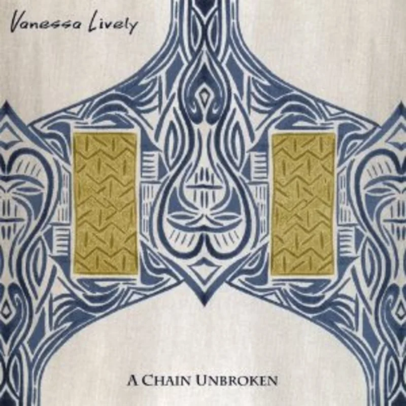 Vanessa Lively - A Chain Unbroken