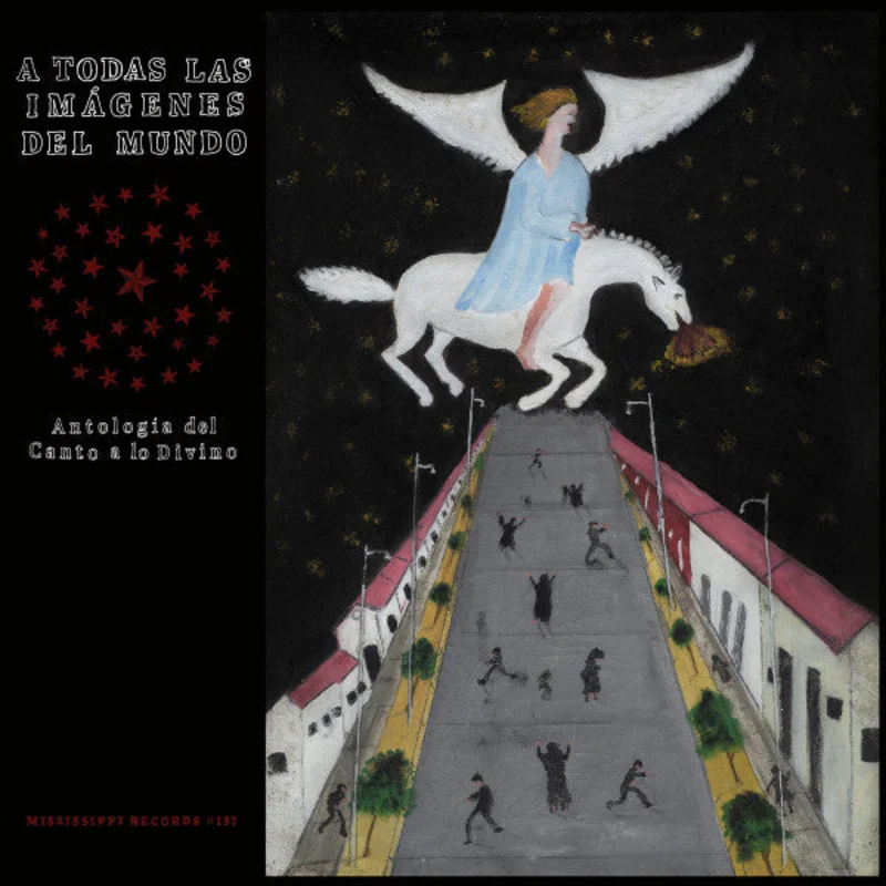 Various - A Todas Las Imgenes Del Mundo: Antologa Del Canto A Lo Divino (Vinyl)