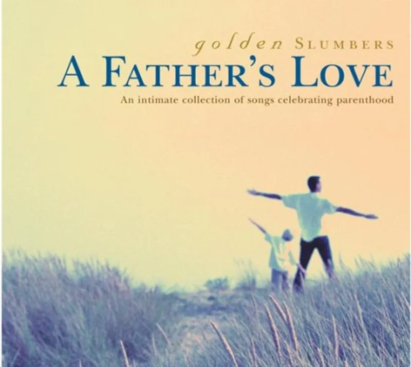Various Artists - Golden Slumbers: A Father's Love [CD]