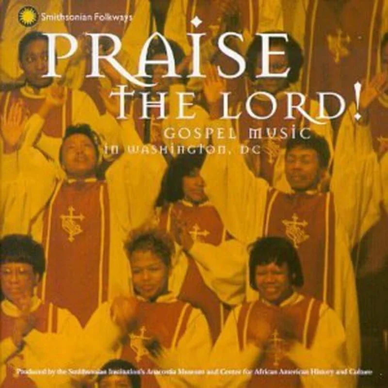 Various Artists - Praise the Lord: Gospel Music in Washington, D.C. [CD]
