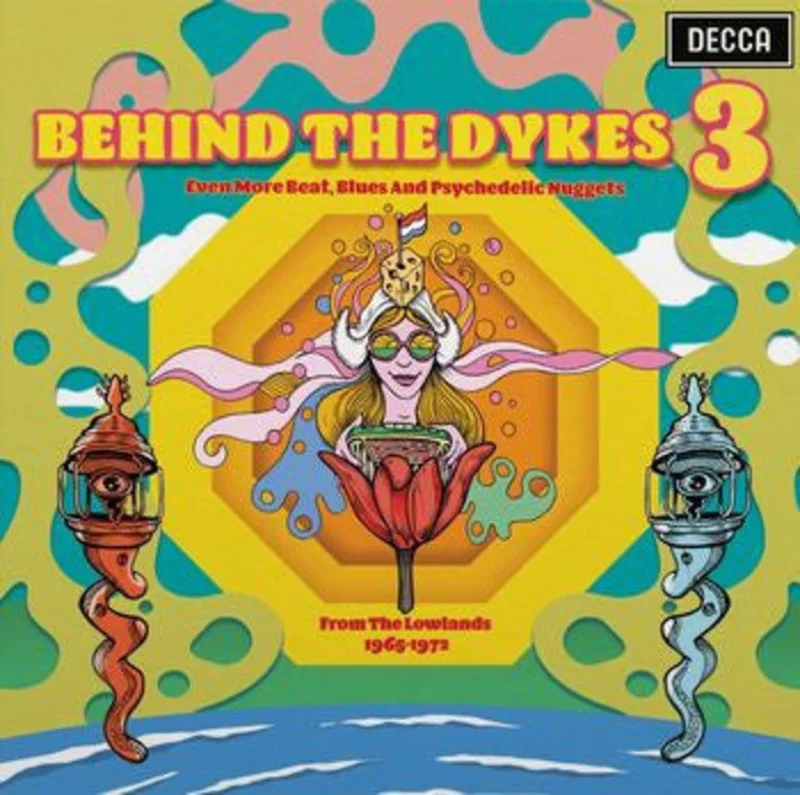 Various - Behind The Dykes 3 (Even More Beat, Blues And Psychedelic Nuggets From The Lowlands 1965-1972) (Vinyl)