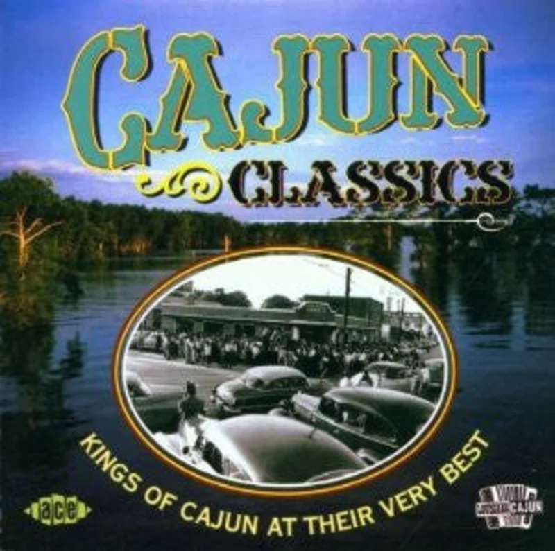 Various - Cajun Classics (Kings Of Cajun At Their Very Best) (CD)
