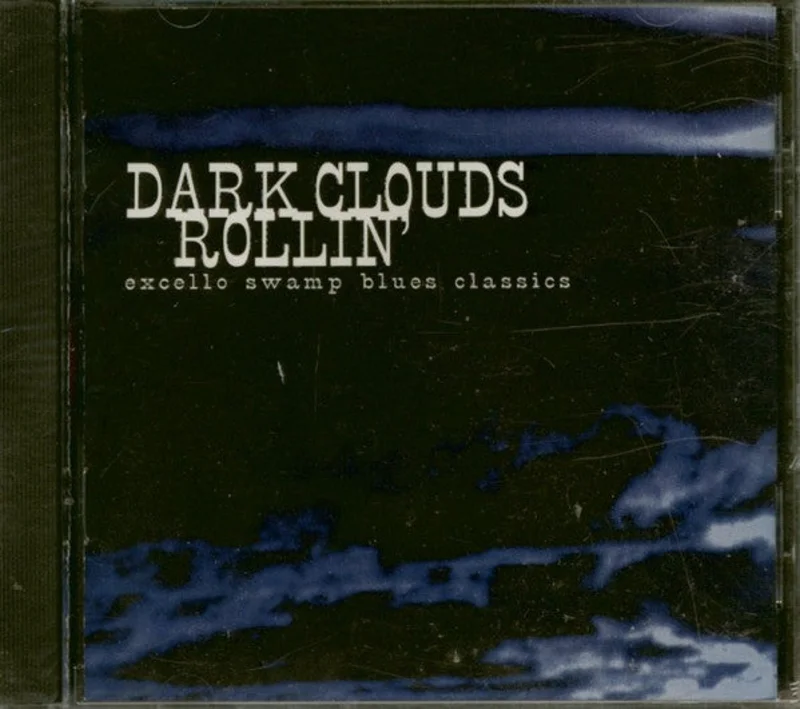 Various - Dark Clouds Rollin' - Excello Swamp Blues Classics (CD)