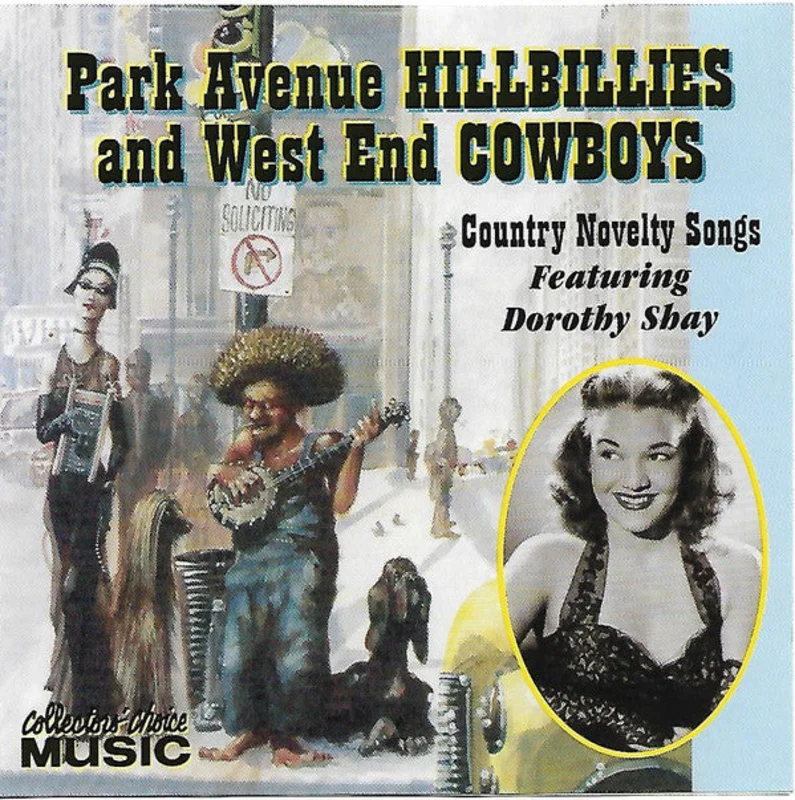 Various Featuring Dorothy Shay - Park Avenue Hillbillies And West End Cowboys (Country Novelty Songs) (CD)