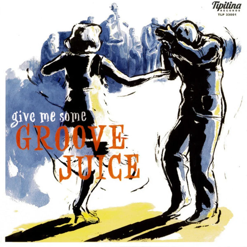 Various - Give Me Some Groove Juice (Vinyl)