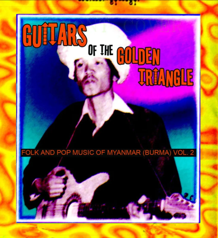 Various - Guitars Of The Golden Triangle: Folk And Pop Music Of Myanmar (Burma) Vol. 2 (CD)