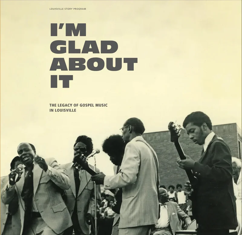 Various - I'm Glad About It: The Legacy Of Gospel Music In Louisville (Vinyl)