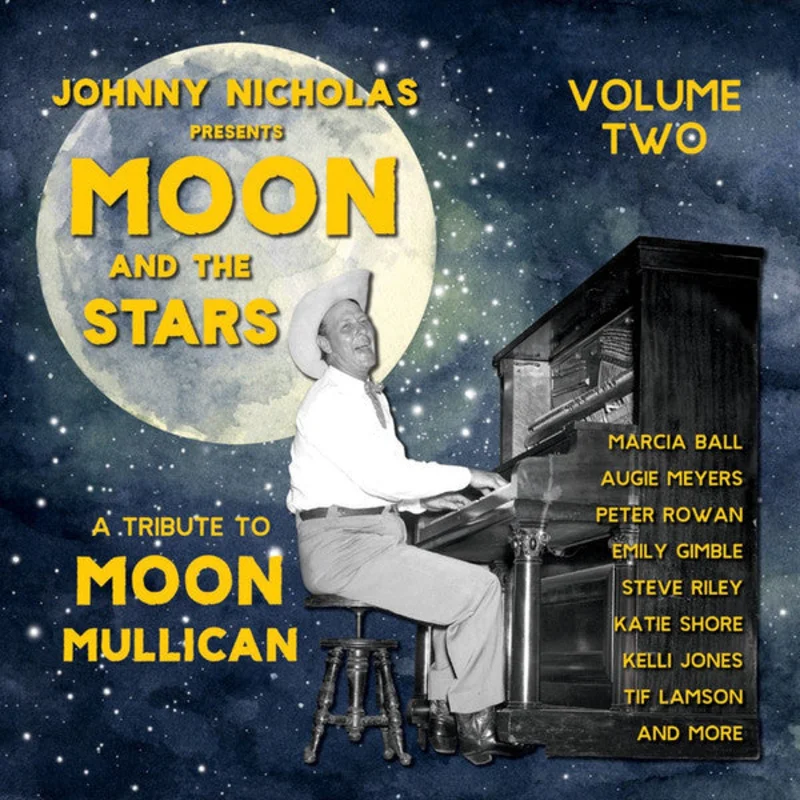 Various - Johnny Nicholas Presents: Moon And The Stars (A Tribute To Moon Mullican) Volume Two (Vinyl)