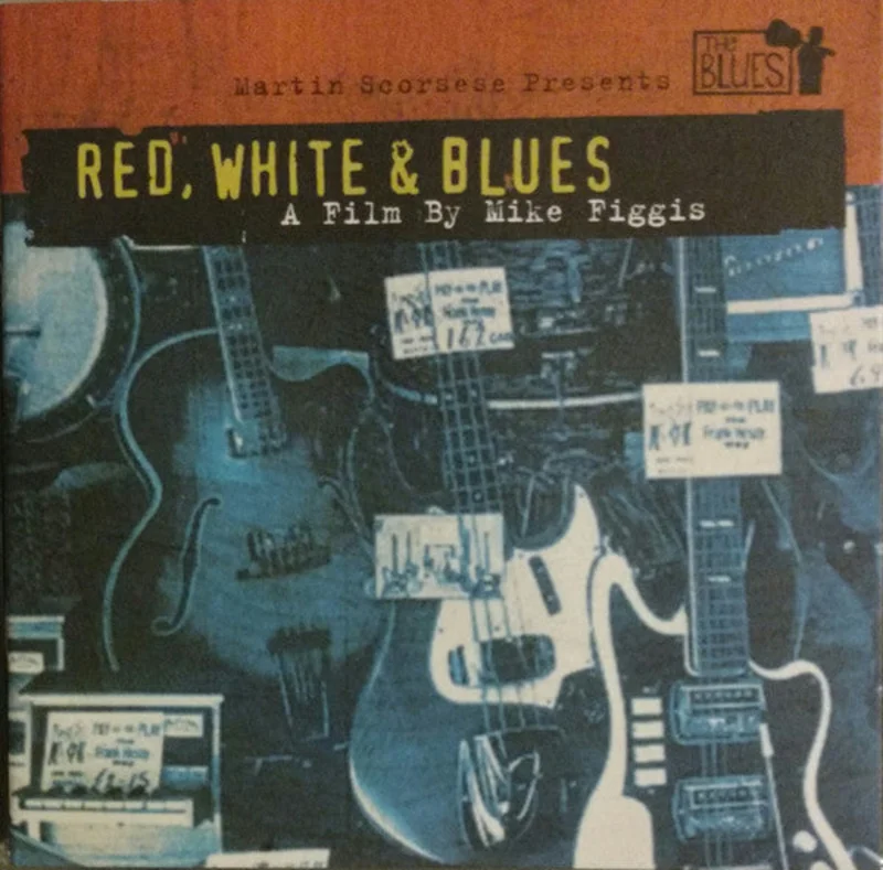 Various - Martin Scorsese Presents Red, White And Blues A Film By Mike Figgis (CD)