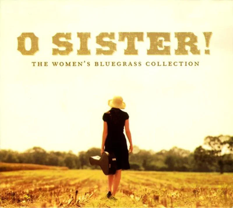 Various - O Sister! (The Womens Bluegrass Collection) (CD)