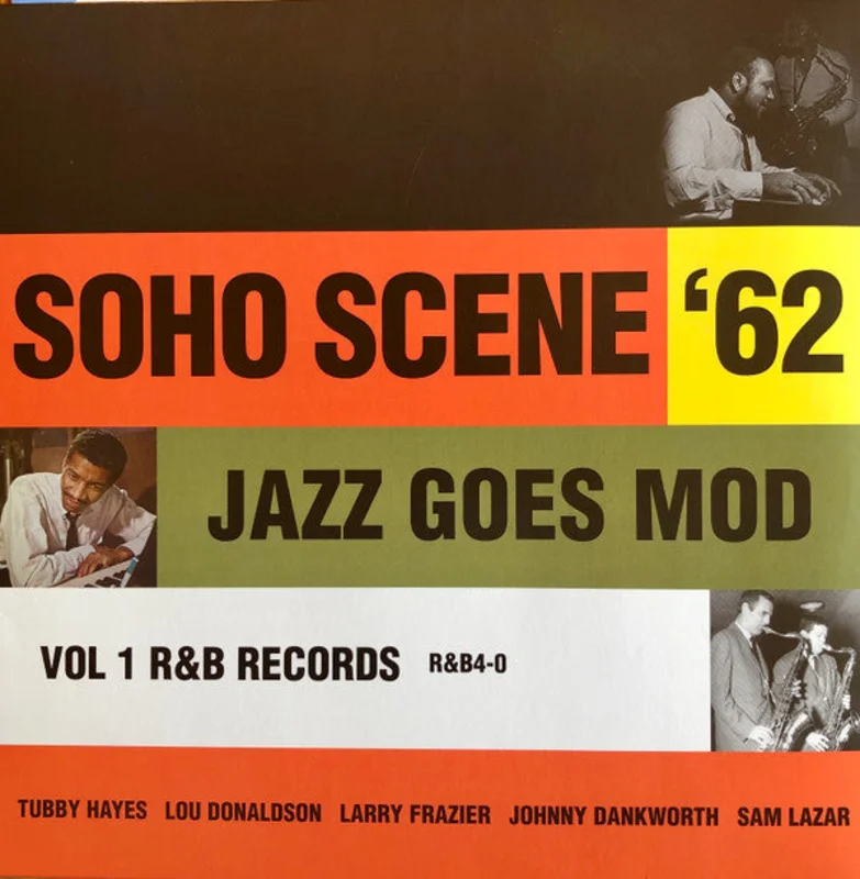 Various - Soho Scene '62 - Jazz Goes Mod Vol 1 (Vinyl)