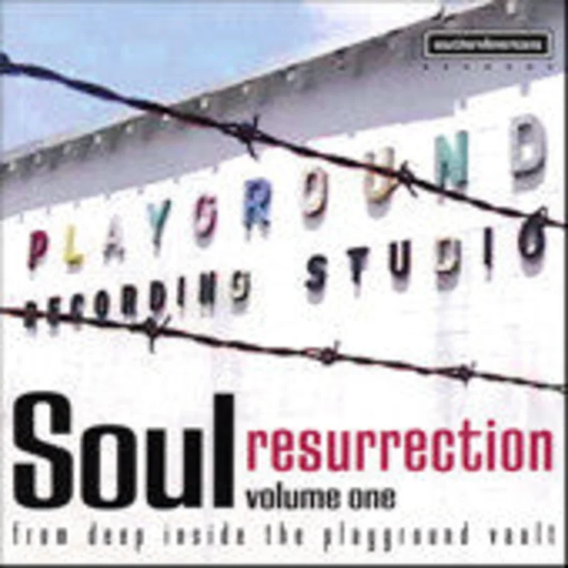 Various - Soul Resurrection Volume One: From Deep Inside The Playground Vault (CD)