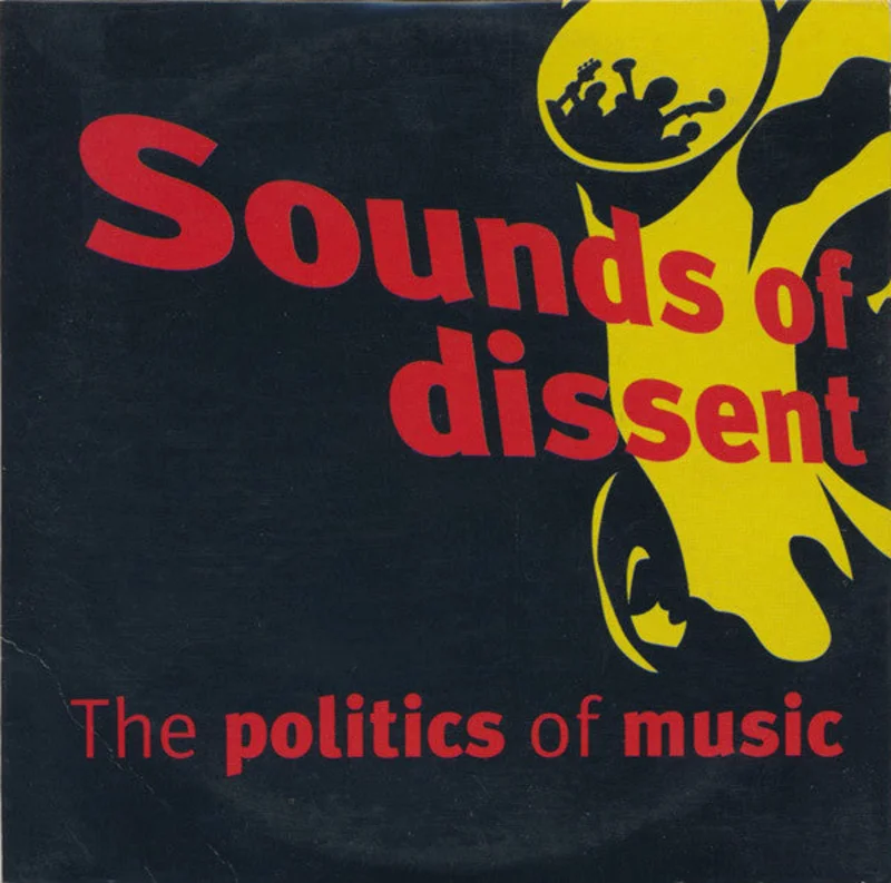 Various - Sounds Of Dissent - The Politics Of Music (CD)