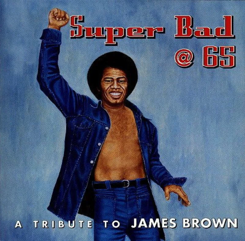 Various - Super Bad @ 65: A Tribute To James Brown (CD)