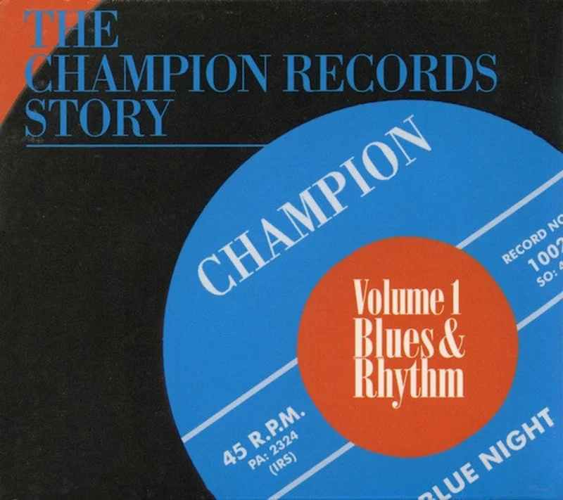 Various - The Champion Records Story - Volume 1 - Blues & Rhythm (CD)