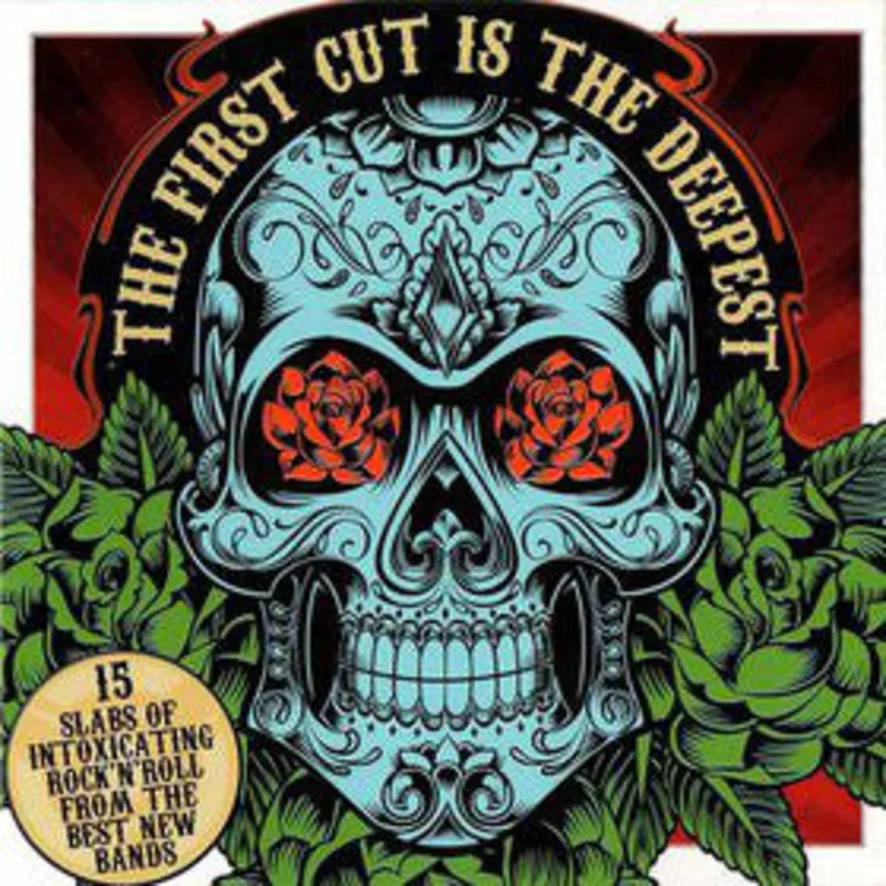 Various - The First Cut Is The Deepest: 15 Slabs Of Intoxicating Rock 'N' Roll From The Best New Bands (CD)