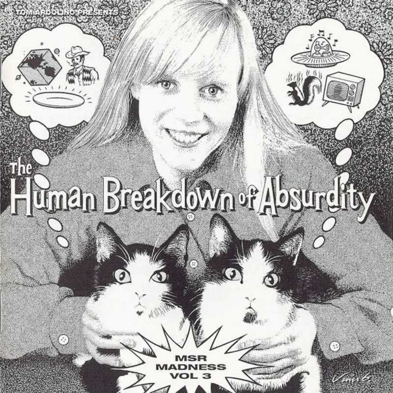 Various - The Human Breakdown Of Absurdity, MSR Madness, Vol. 3 (CD)