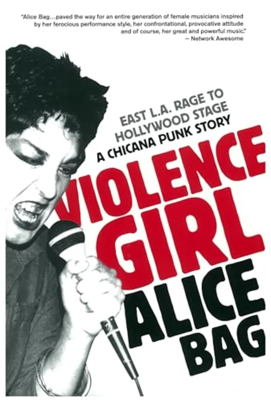 Violence Girl: East L.A. Rage to Hollywood Stage