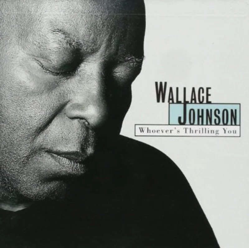 Wallace Johnson - Whoever's Thrilling You (CD)