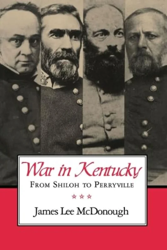 War in Kentucky : Shiloh Perryville