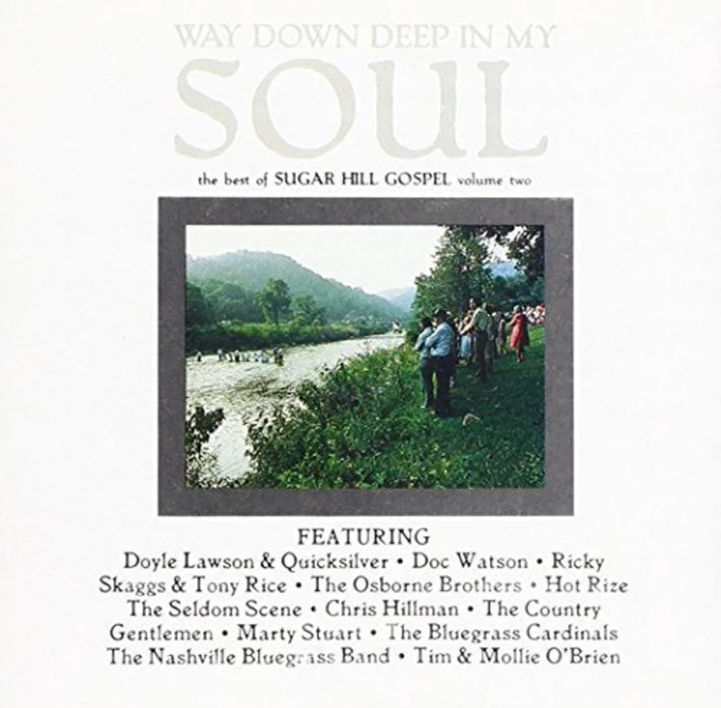 Way Down Deep In My Soul - Way Down Deep in My Soul: The Best of Sugar Hill Gospel, Vol. 2 [CD]