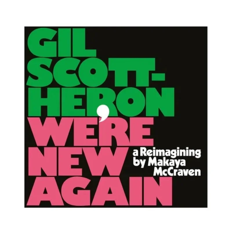 We're New Again A Re-imagining By Makaya McCraven