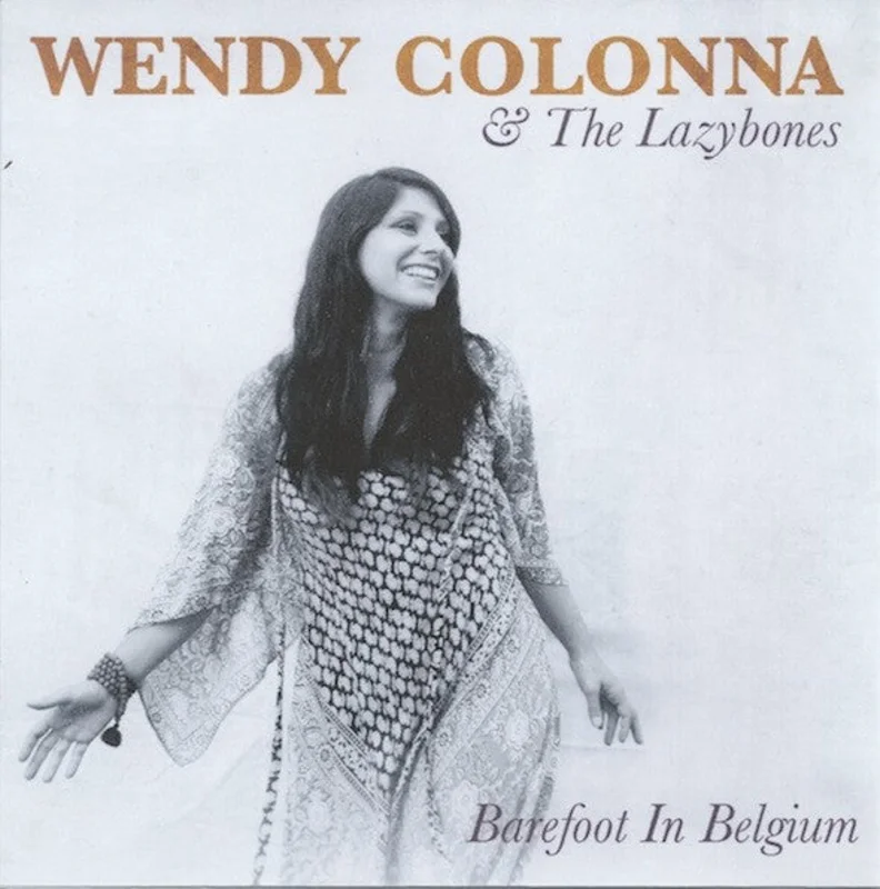 Wendy Colonna & The Lazybones - Barefoot In Belgium (CDr)