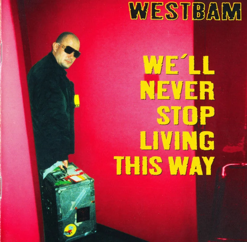 WestBam - We'll Never Stop Living This Way (CD)