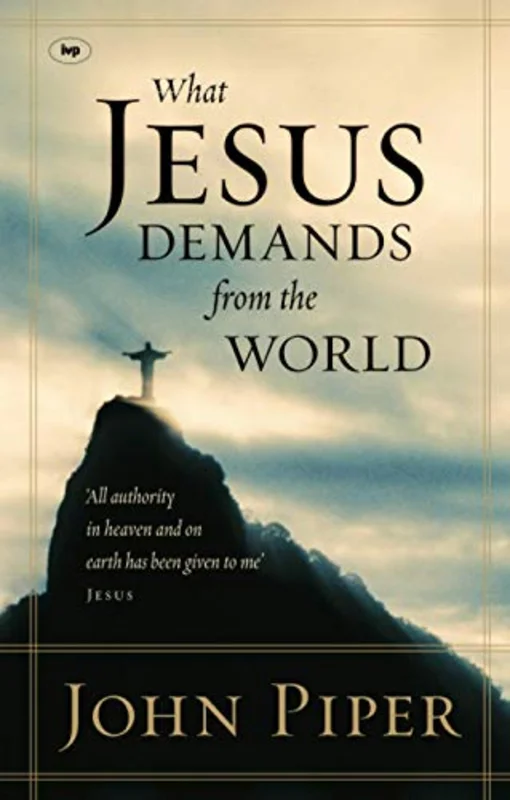 What Jesus Demands from the World : "All Authority In Heaven And On Earth Has Been Given To Me" - Jesus