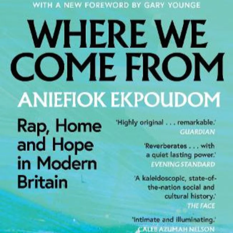 Where We Come From: Rap, Home & Hope in Modern Britain (Paperback)