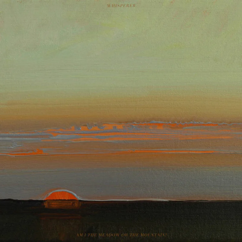 Whisperer - Am I the Meadow or the Mountain LP