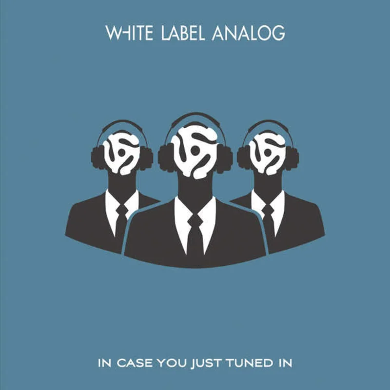 White Label Analog - In Case You Just Tuned In (CD)