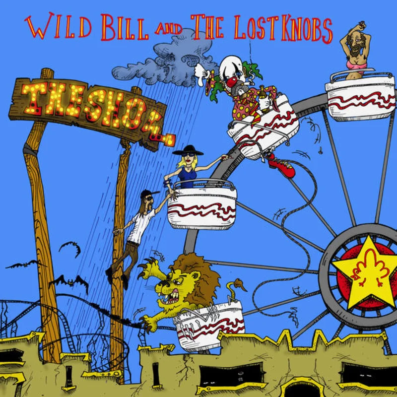 Wild Bill & The Lost Knobs - The Show