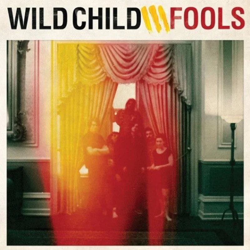Wild Child - Fools (Vinyl)