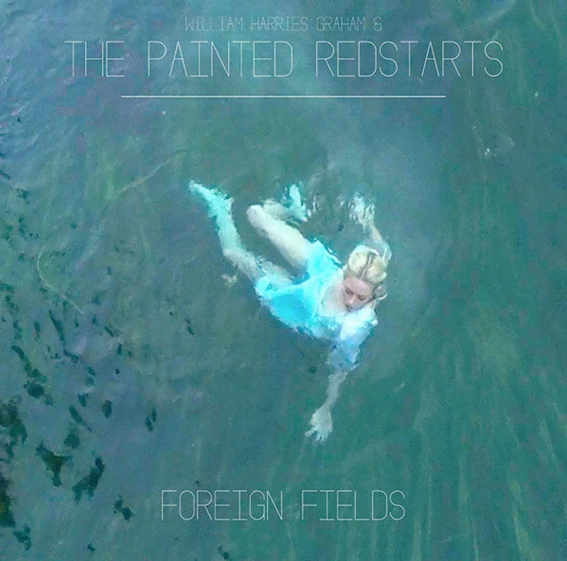William Harries Graham & The Painted Redstarts - Foreign Fields (CD)