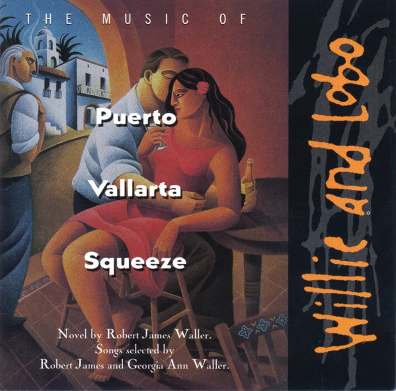Willie & Lobo - The Music Of Puerto Vallarta Squeeze (CD)