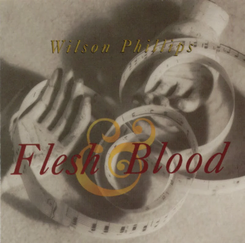 Wilson Phillips - Flesh & Blood (CD)