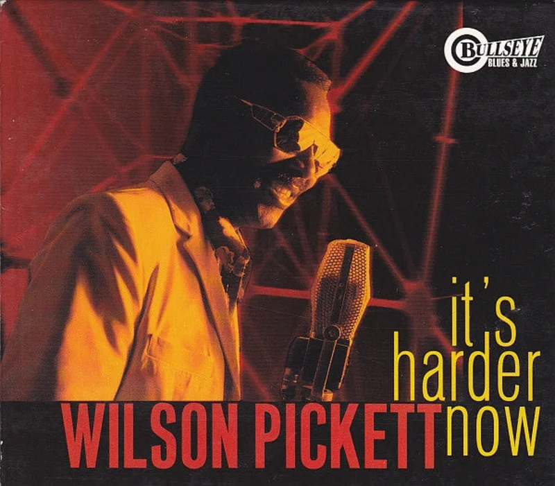 Wilson Pickett - It's Harder Now (CD)