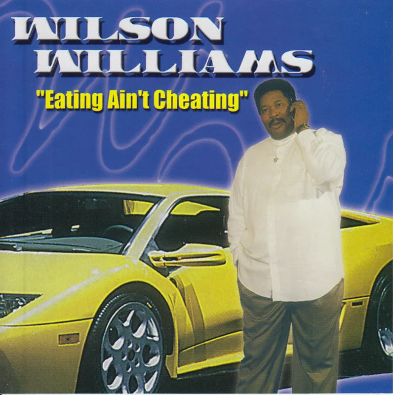 Wilson Williams - Eating Ain't Cheating (CD)
