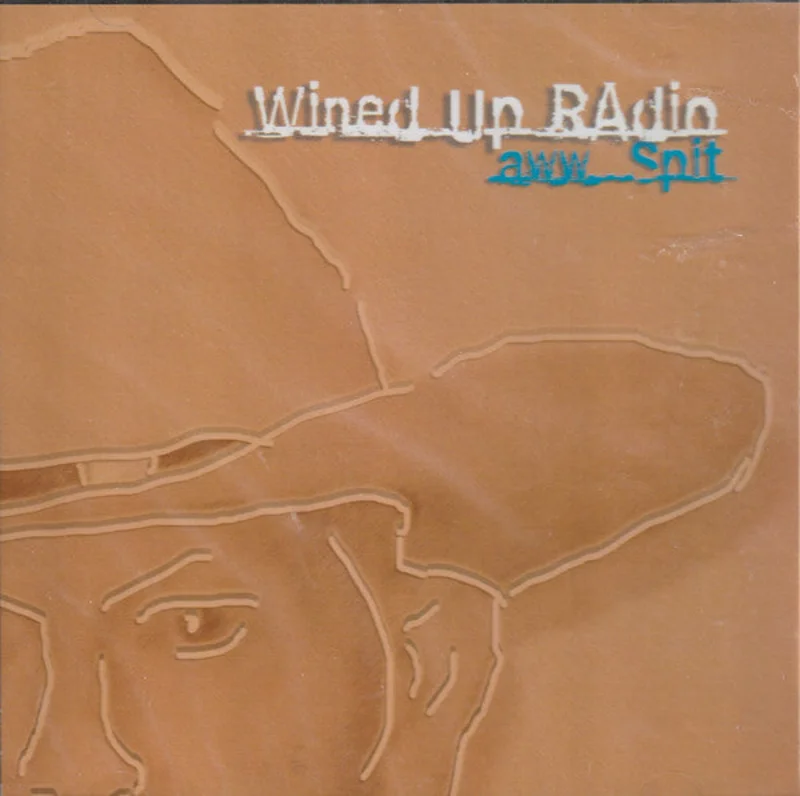 Wined Up Radio - Aww.. Spit (CD)
