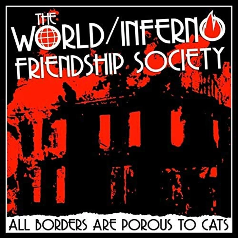 World/inferno Friendship Socie - All Borders Are Porous To Cats  [VINYL]