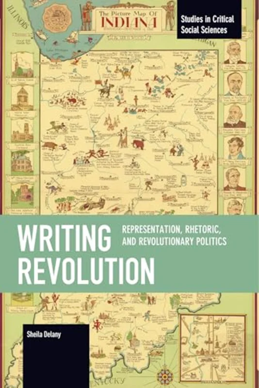 Writing Revolution : Representation, Rhetoric, and Revolutionary Politics