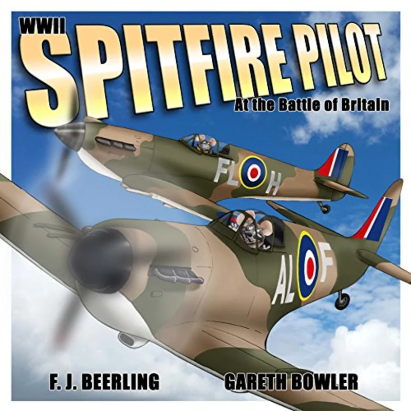 WWII Spitfire Pilot: In the Battle of Britain