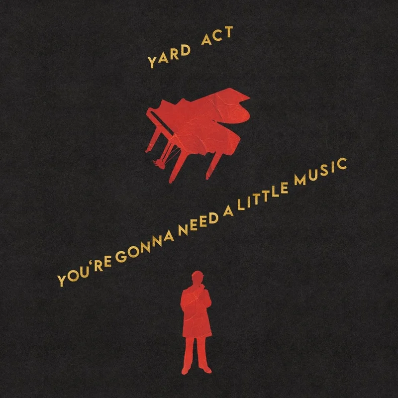 Yard Act - You're Gonna Need A Little Music [VINYL]